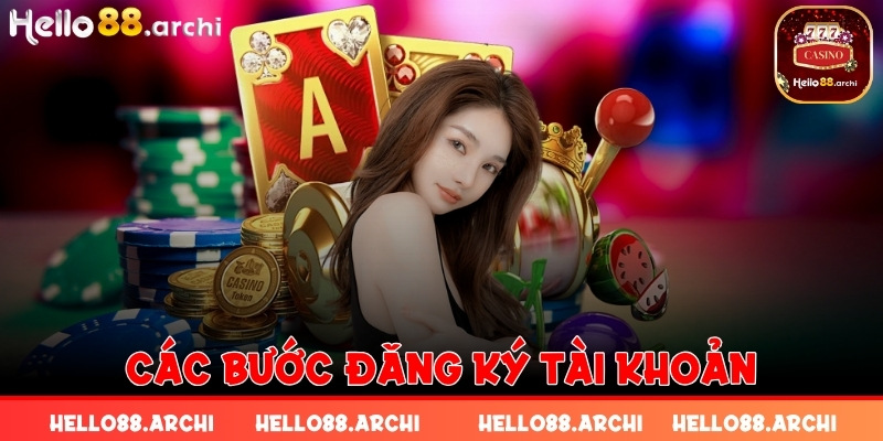 Các bước đăng ký tài khoản tại HELLO88 chuẩn